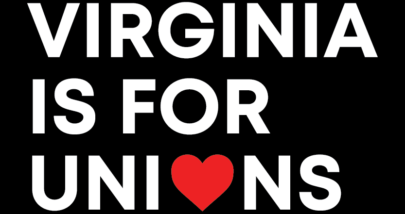 Virginia Is For Unions